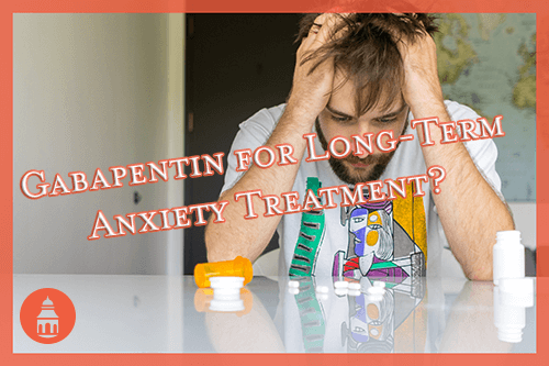 man holding head in hands while trying to treat anxiety with gabapentin