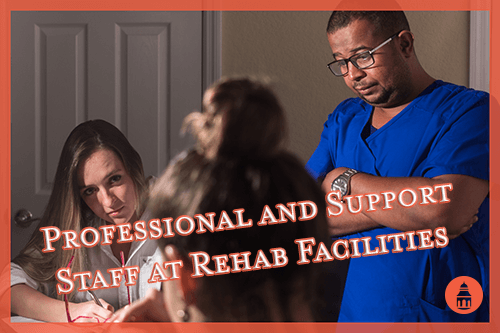 members of the staff at a rehab facility